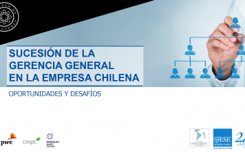 Resultados Estudio «Sucesión de la gerencia general en la empresa chilena: Oportunidades y Desafíos»