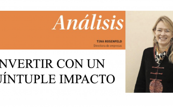 «Invertir con quíntuplo impacto» – Tina Rosenfeld